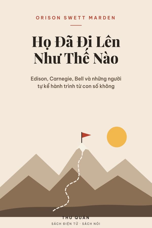 Bìa sách Họ Đã Đi Lên Như Thế Nào